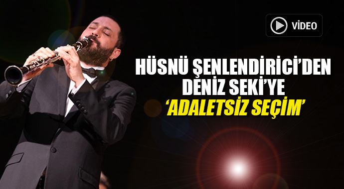 Hüsnü Şenlendirici&#039;den Deniz Seki&#039;ye &#039;Adaletsiz Seçim&#039;