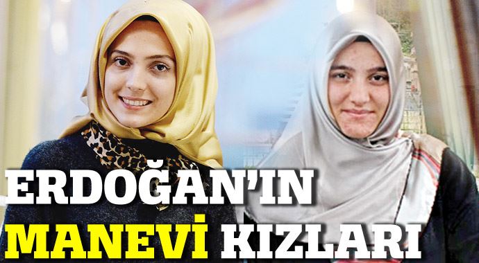 Erdoğan'ın manevi kızları Erdoğan'ın manevi kızları