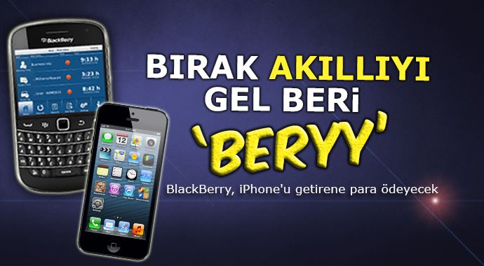 BlackBerry, iPhone'u getirene para ödeyecek