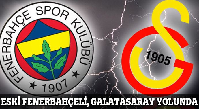 Eski Fenerbahçeli, Galatasaray yolunda Eski Fenerbahçeli, Galatasaray yolunda