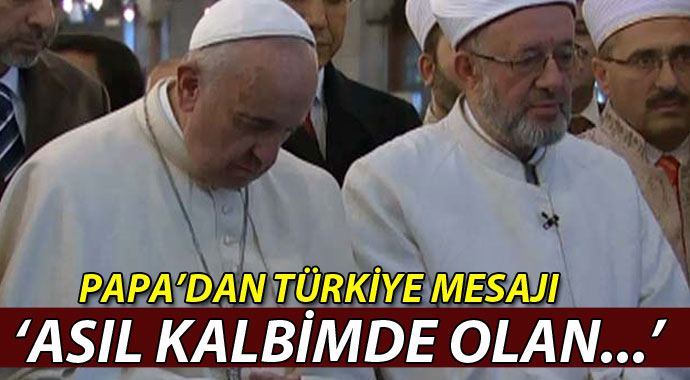 Papa'dan Türkiye mesajı: 'Asıl kalbimde olan...' Papa'dan Türkiye mesajı: 'Asıl kalbimde olan...'