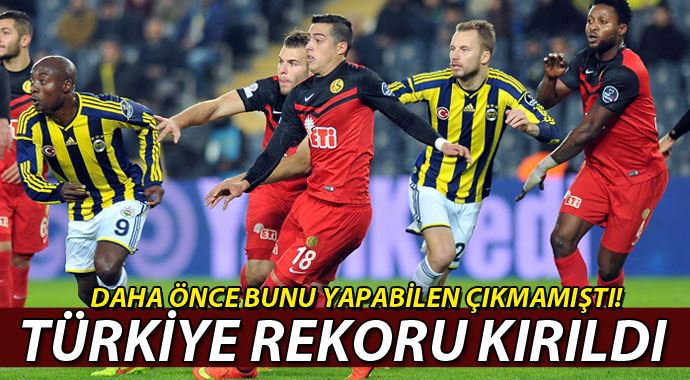Fenerbahçe-Eskişehirspor maçında Türkiye rekoru kırıldı Fenerbahçe-Eskişehirspor maçında Türkiye rekoru kırıldı