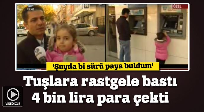 4 yaşında bankamatikten 4 bin lira para çekti! 4 yaşında bankamatikten 4 bin lira para çekti!