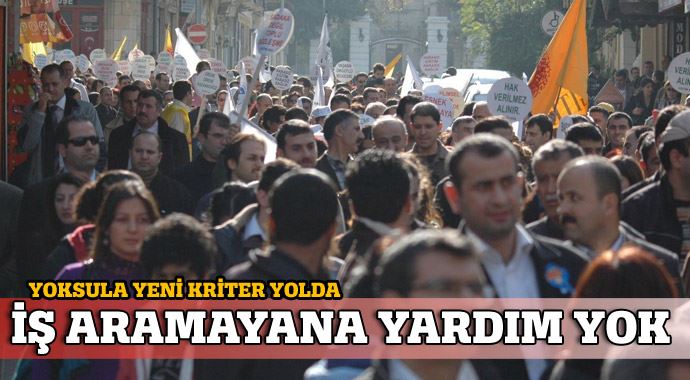 İş aramayana yardım yok İş aramayana yardım yok