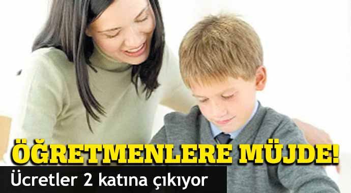 Öğretmenlere müjde! Ders ücretleri 2 katına çıkıyor Öğretmenlere müjde! Ders ücretleri 2 katına çıkıyor