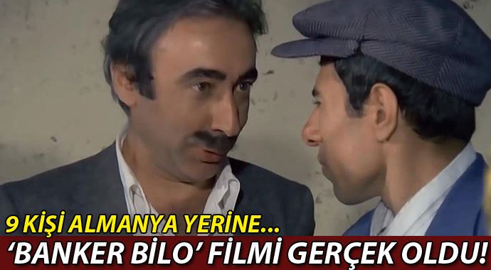 'Banker Bilo' filmi gerçek oldu 'Banker Bilo' filmi gerçek oldu
