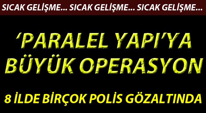 8 ilde 'paralel yapı' operasyonu! 10 gözaltı 8 ilde 'paralel yapı' operasyonu! 10 gözaltı