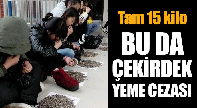 Derste gürültü yapan öğrencilere çekirdek yeme cezası Derste gürültü yapan öğrencilere çekirdek yeme cezası