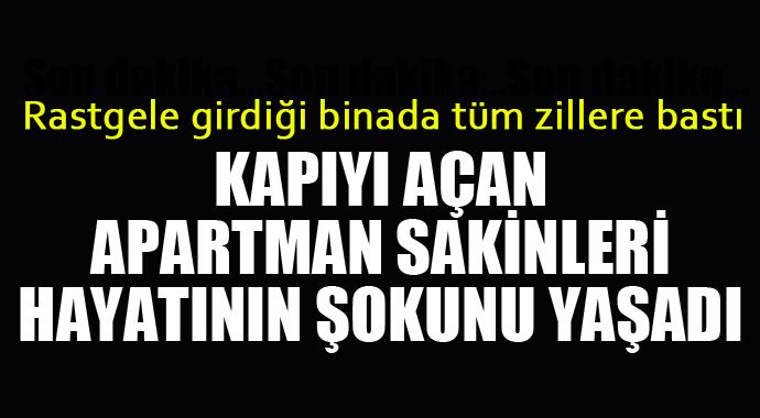 Binadaki herkesin ziline bastıktan sonra intihar etti