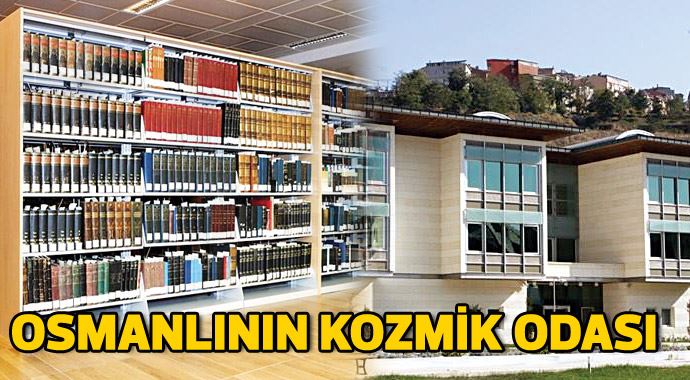 Osmanlının kozmik odası Osmanlının kozmik odası