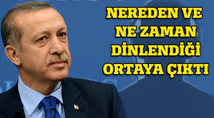 Erdoğan ve Fidan'ı nereden dinledikleri ortaya çıktı 