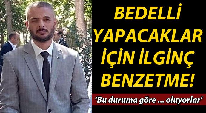 Bedelli yapanlar için &#039;memoş&#039; benzetmesi