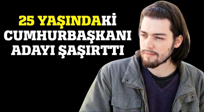 25'lik aday şaşırttı 25'lik aday şaşırttı