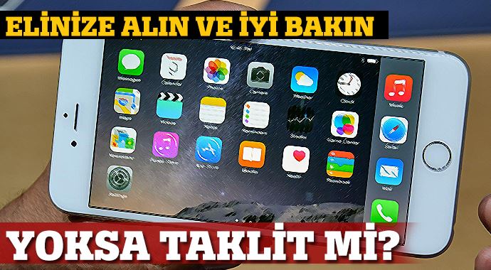iPhone 6 yoksa taklit telefon mu? iPhone 6 yoksa taklit telefon mu?