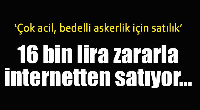 Bedelli askerlik için evini satışa çıkardı