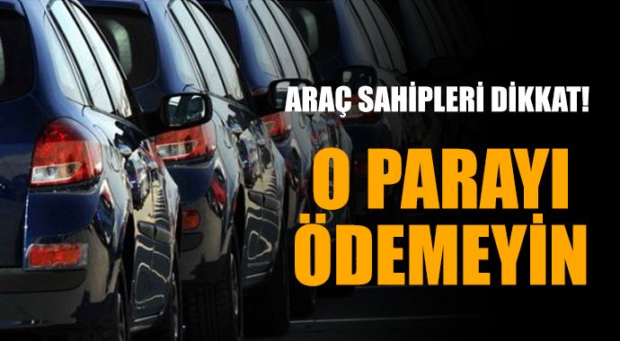 Sürücüler dikkat o parayı vermeyin