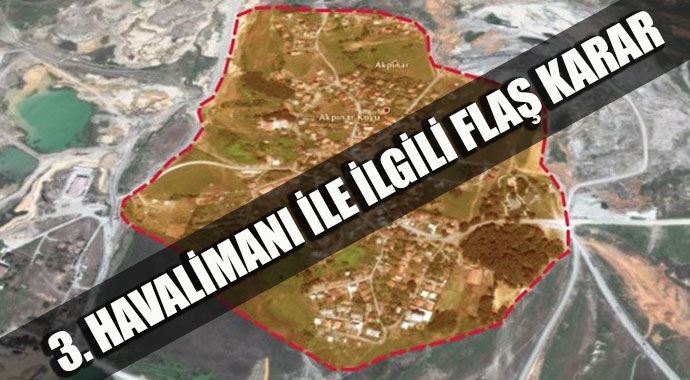 3. havalimanı ile ilgili flaş karar