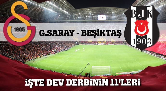 Dev derbide ilk 11'ler belli oldu