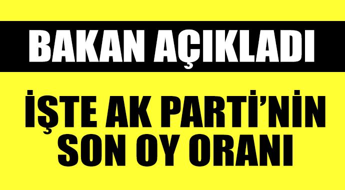 İşte AK Parti'nin son oy oranı