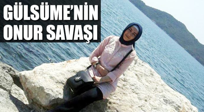 Gülsüme'nin onur savaşı Gülsüme'nin onur savaşı