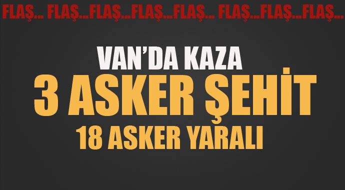 Van'dan acı haber: 3 askerimiz şehit oldu! Van'dan acı haber: 3 askerimiz şehit oldu!