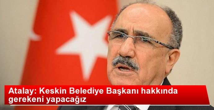 Bakan Atalay açıkladı: 'Gereken yapılacaktır' Bakan Atalay açıkladı: 'Gereken yapılacaktır'