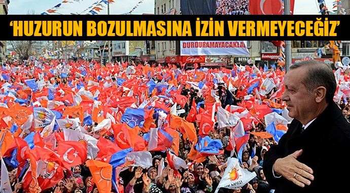 &#039;Huzurun bozulmasına izin vermeyeceğiz&#039;