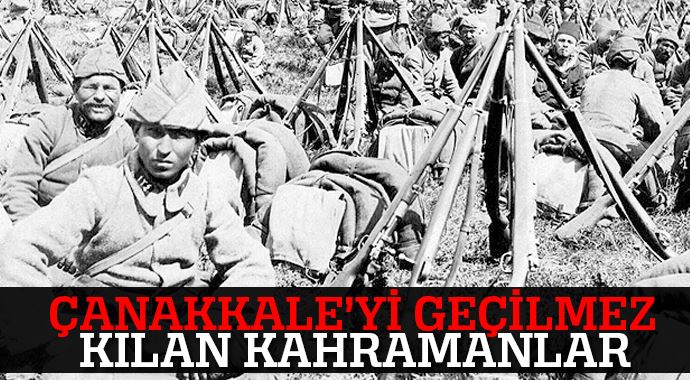 Çanakkale'yi geçilmez kılan kahramanlar Çanakkale'yi geçilmez kılan kahramanlar