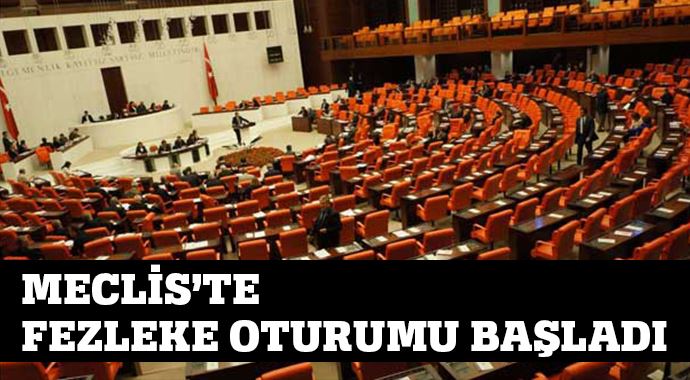 Meclis'te fezleke oturumu başladı Meclis'te fezleke oturumu başladı