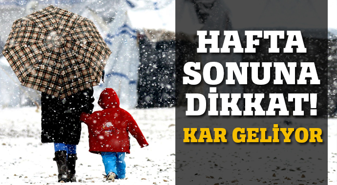 Dikkat! Hafta sonu kar yağışı geliyor