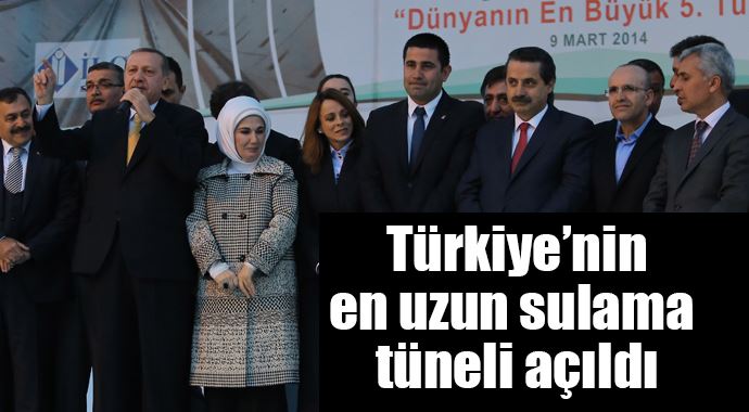 Türkiye'nin en uzun sulama tüneli açıldı Türkiye'nin en uzun sulama tüneli açıldı