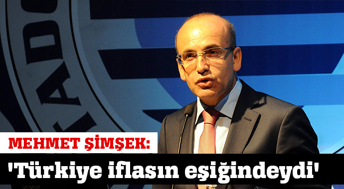 Mehmet Şimşek: &#039;Türkiye iflasın eşiğindeydi&#039;