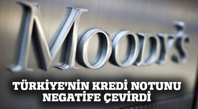 Moody&#039;s Türkiye&#039;nin kredi notunu &#039;negatif&#039;e çevirdi