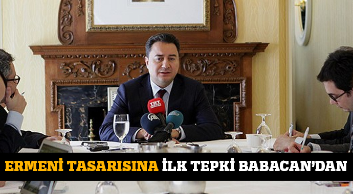 Ermeni tasarısına ilk tepki Babacan&#039;dan