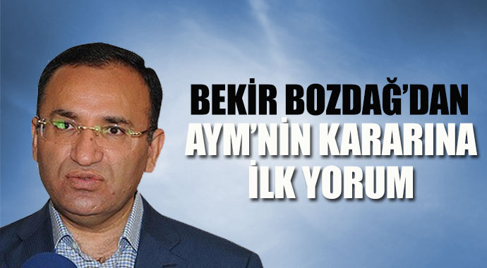 Bekir Bozdağ&#039;dan AYM&#039;nin kararına ilk yorum