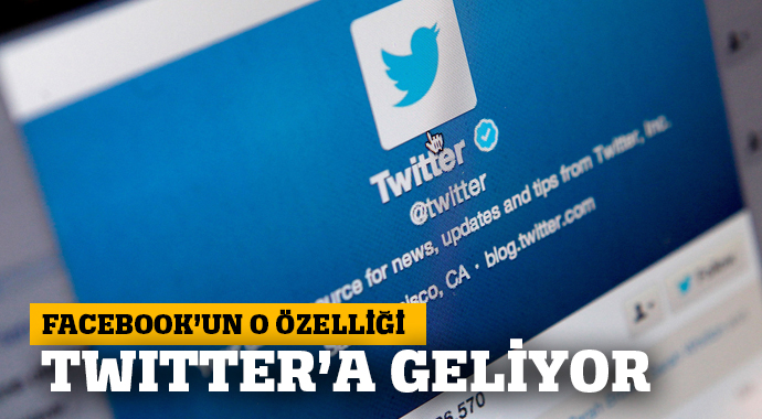 Facebook'un o özelliği Twitter'a geliyor Facebook'un o özelliği Twitter'a geliyor