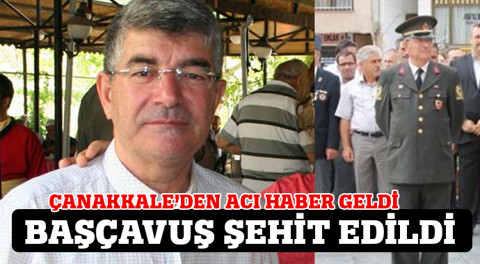 Çanakkale'de 1 Başçavuş şehit edildi Çanakkale'de 1 Başçavuş şehit edildi
