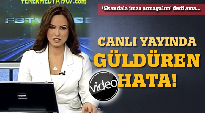 FB TV'de güldüren hata! FB TV'de güldüren hata!