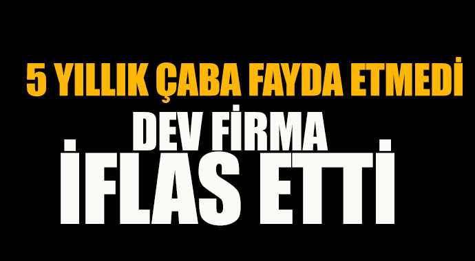5 yıllık çaba fayda etmedi, dev marka iflas etti 5 yıllık çaba fayda etmedi, dev marka iflas etti