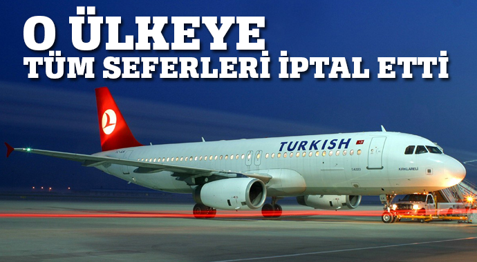 THY, ülkeye tüm seferlerini iptal etti THY, ülkeye tüm seferlerini iptal etti