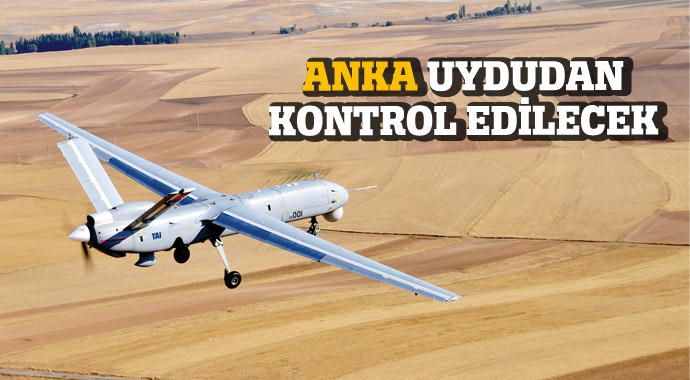 ANKA uydudan kontrol edilecek