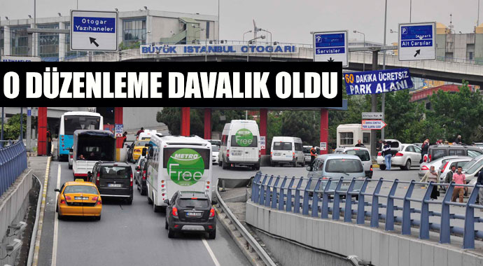 Otogardaki o düzenleme davalık oldu Otogardaki o düzenleme davalık oldu