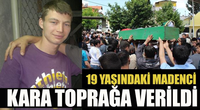 19 yaşındaki madenci Cemal Yıldız toprağa verildi