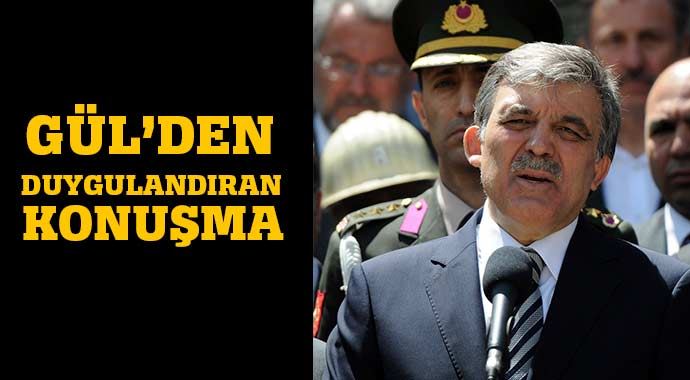 Cumhurbaşkanı Gül&#039;den duygulandıran konuşma