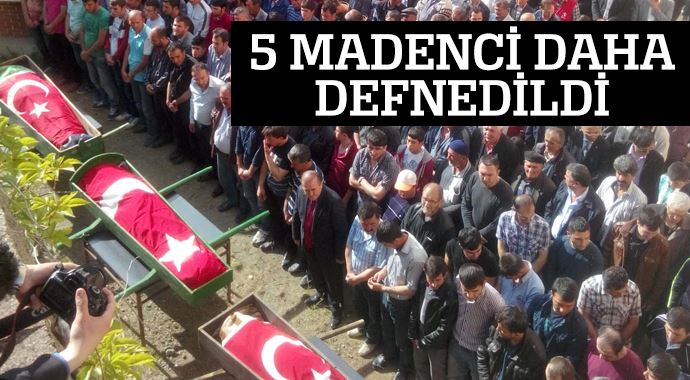 5 madenci daha defnedildi 5 madenci daha defnedildi