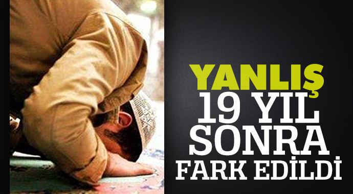 Yaptıkları yanlışı 19 yıl sonra fark ettiler Yaptıkları yanlışı 19 yıl sonra fark ettiler