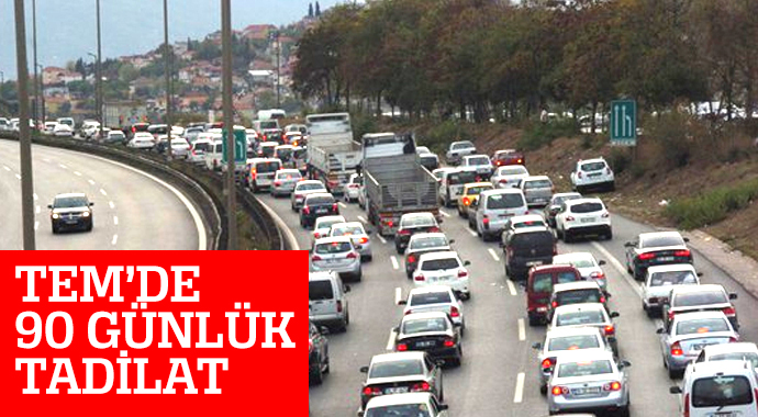 TEM otoyolunda 90 günlük tadilat TEM otoyolunda 90 günlük tadilat