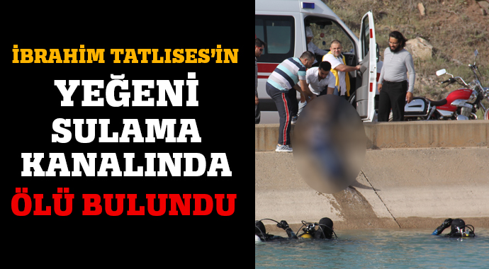 İbrahim Tatlıses'in yeğeni sulama kanalında boğuldu! İbrahim Tatlıses'in yeğeni sulama kanalında boğuldu!