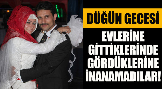 Düğün gecesi kahreden olay, gözlerine inanamadılar! Düğün gecesi kahreden olay, gözlerine inanamadılar!