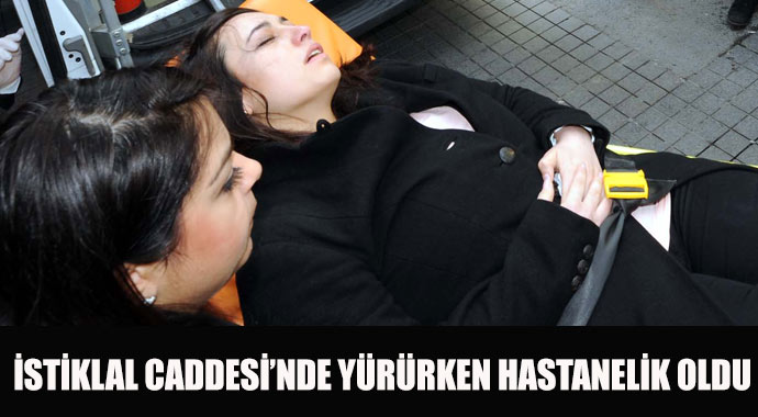 İstiklal Caddesi'nde yürürken hastanelik oldu İstiklal Caddesi'nde yürürken hastanelik oldu